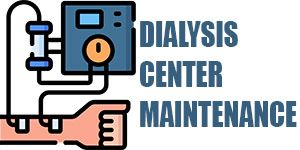 Dialysis Center Maintenance